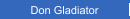 Don Gladiator 